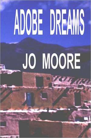 Adobe Dreams de Jo Moore