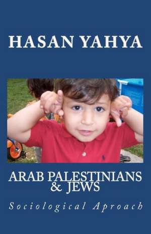 Arab Palestinian & Jews de Hasan Yahya