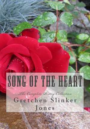 Song of the Heart de Gretchen Slinker Jones