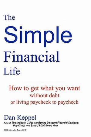 The Simple Financial Life de Dan Keppel