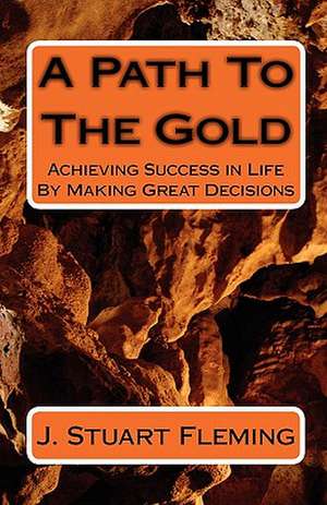 A Path to the Gold de J. Stuart Fleming