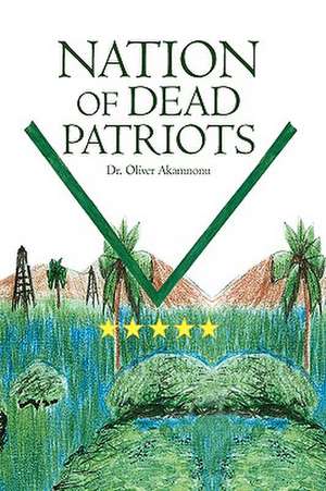 Akamnonu, O: Nation of Dead Patriots