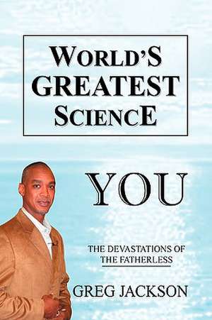 World's Greatest Science de Greg Jackson