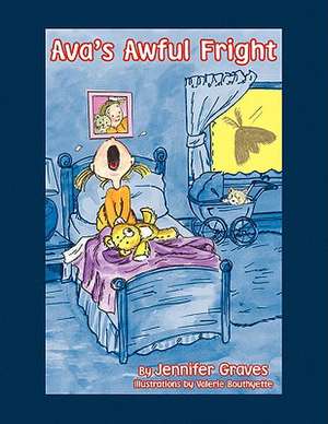 Ava's Awful Fright! de Jennifer Graves