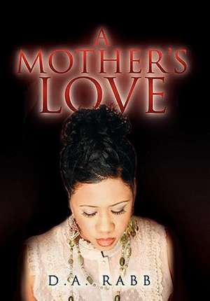 Rabb, D: Mother's Love