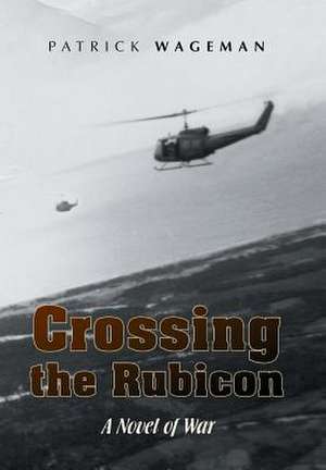 Crossing the Rubicon de Patrick Wageman