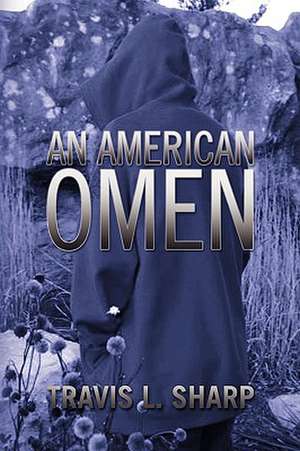 An American Omen de Travis L. Sharp