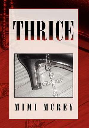 McRey, M: Thrice