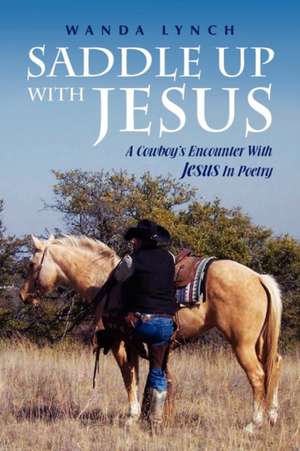 Saddle up With Jesus de Wanda Lynch