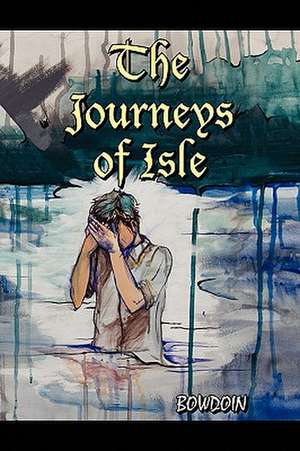 The Journeys of Isle de Bowdoin