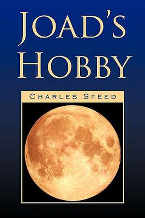 Joad's Hobby de Charles Steed