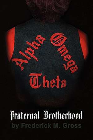 Fraternal Brotherhood de Frederick M. Gross