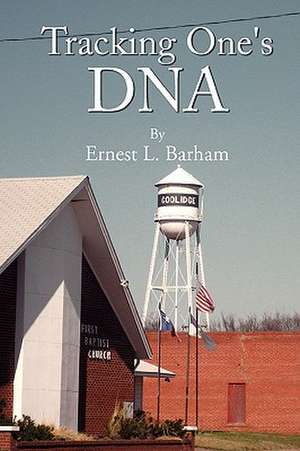 Barham, E: Tracking One's DNA