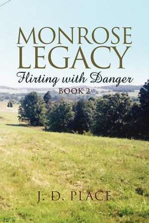 Monrose Legacy de J. D. Place