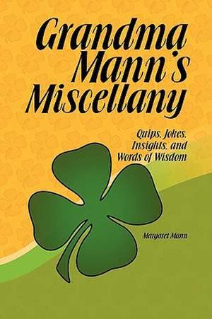 Grandma Mann's Miscellany de Margaret Mann