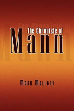 The Chronicle of Mann de Mark Mallory