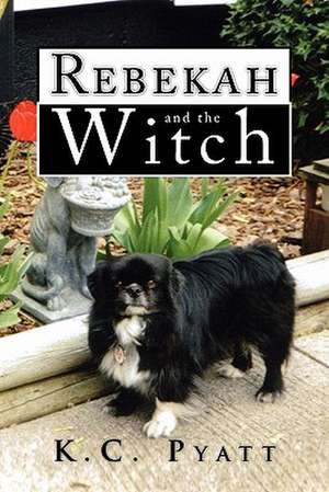 Rebekah and the Witch de K. C. Pyatt