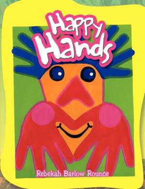 Happy Hands de Rebekah Barlow Rounce