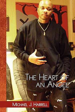 The Heart of an Angel de Michael J. Harrell