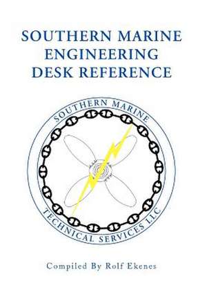 Southern Marine Engineering Desk Reference de Rolf Ekenes
