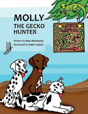 Molly the Gecko Hunter de Moe Mulrooney