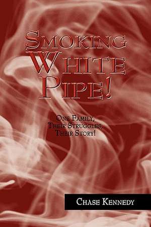 Smoking White Pipe! de Chase Kennedy