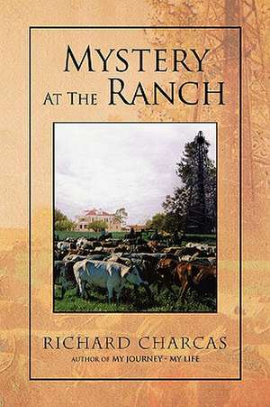 Mystery at the Ranch de Richard Charcas