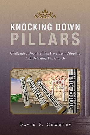 Knocking Down Pillars de David F. Cowdery