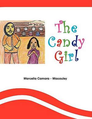 The Candy Girl de Marcella Camara-MacAuley