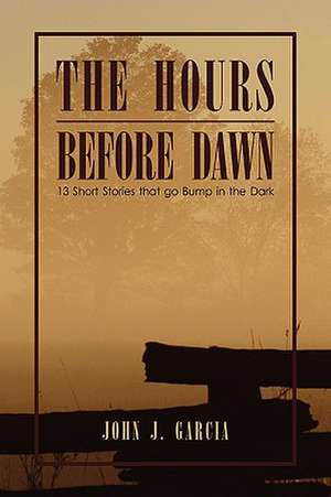 Garcia, J: Hours Before Dawn