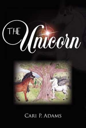 The Unicorn de Cari P. Adams