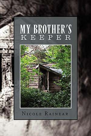 My Brother's Keeper de Nicole Rainear