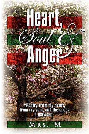 Heart, Soul & Anger de Mrs M