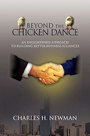 Beyond the Chicken Dance de Charles H. Newman