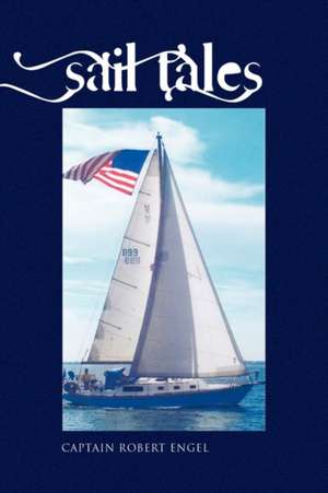 Sail Tales de Robert L. Engel