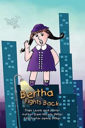 Bertha Fights Back de Fran Lewis