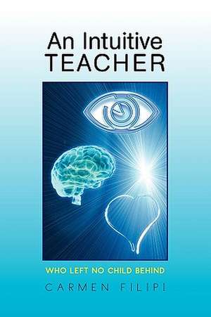 An Intuitive Teacher de Carmen Filipi