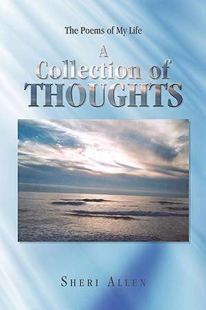 A Collection of Thoughts de Sheri Allen