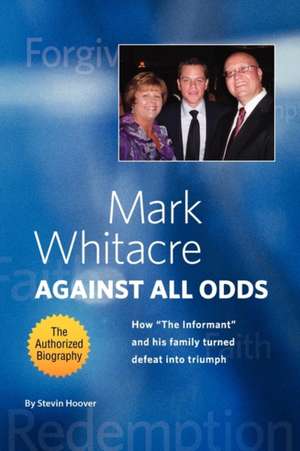 Mark Whitacre Against All Odds de Floyd Perry