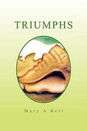 Triumphs de Mary A. Bell