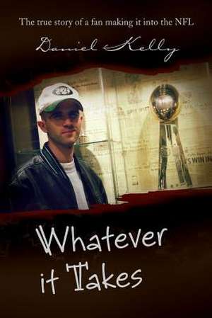 Whatever It Takes de Daniel Kelly