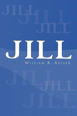 Jill de William B. Keller