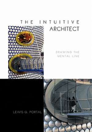 THE INTUITIVE ARCHITECT de Lewis G. Portal