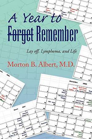 A Year to Forget Remember de Morton B. M. D. Albert