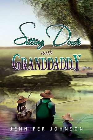 Johnson, J: Sitting Down with Granddaddy