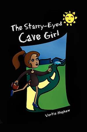 The Starry-Eyed Cave Girl de Vertis Nephew