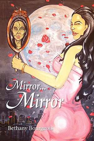 Mirror...Mirror de Bethany Bourgeois