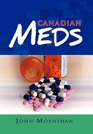 Canadian Meds de John Moynihan