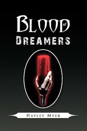 Blood of Dreamers de Hayley Myer