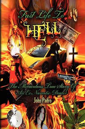 Padro, J: Fast Life to Hell